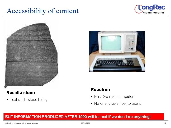 Accessibility of content Robotron Rosetta stone § East German computer § Text understood today