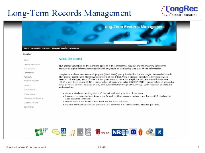 Long-Term Records Management © Det Norske Veritas AS. All rights reserved 03/03/2021 2 