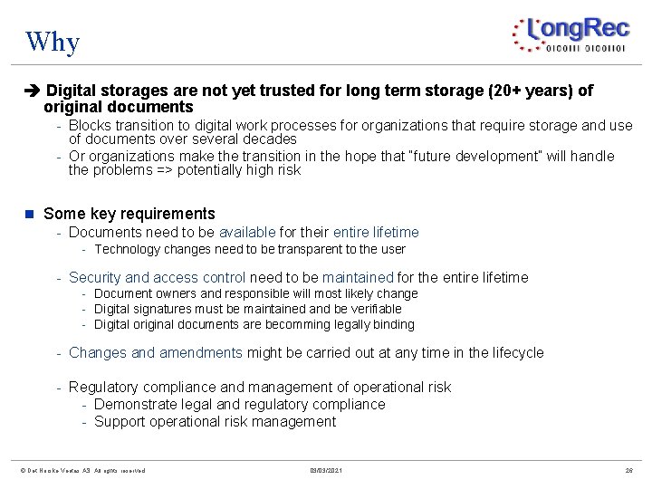 Why Digital storages are not yet trusted for long term storage (20+ years) of