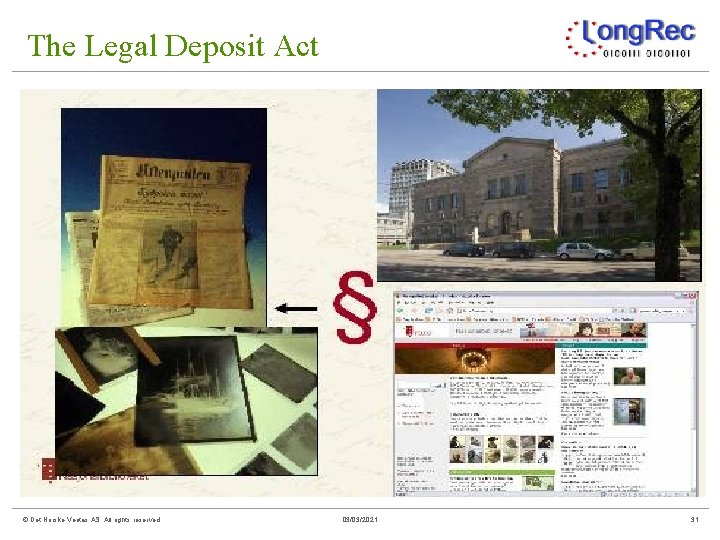 The Legal Deposit Act © Det Norske Veritas AS. All rights reserved 03/03/2021 31