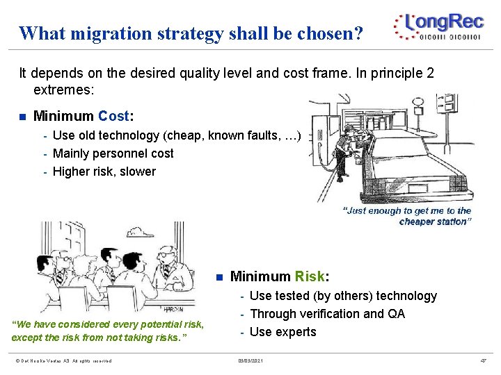 What migration strategy shall be chosen? It depends on the desired quality level and