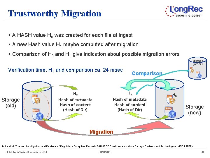 Trustworthy Migration § A HASH value H 0 was created for each file at