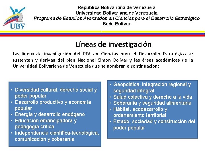 República Bolivariana de Venezuela Universidad Bolivariana de Venezuela Programa de Estudios Avanzados en Ciencias