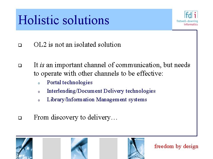 Holistic solutions q q OL 2 is not an isolated solution It is an