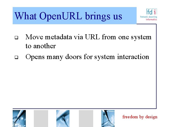 What Open. URL brings us q q Move metadata via URL from one system