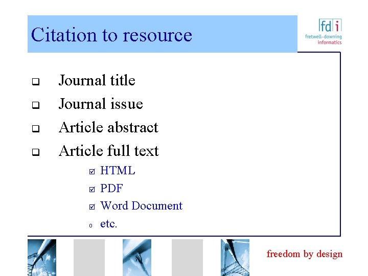 Citation to resource q q Journal title Journal issue Article abstract Article full text