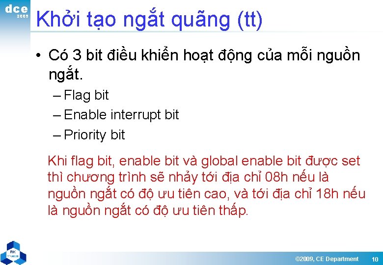 dce 2009 Khởi tạo ngắt quãng (tt) • Có 3 bit điều khiển hoạt