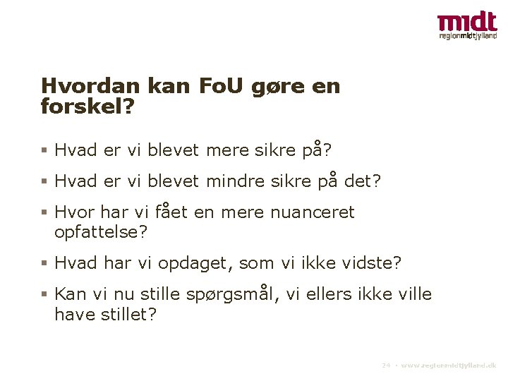 Hvordan kan Fo. U gøre en forskel? Hvad er vi blevet mere sikre på?