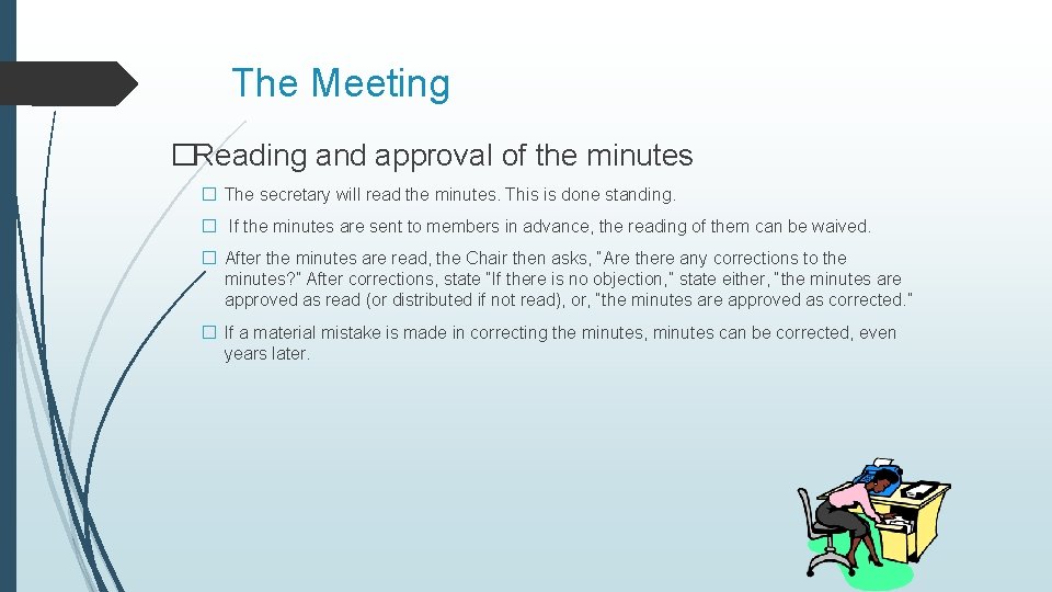 The Meeting �Reading and approval of the minutes � The secretary will read the The Meeting �Reading and approval of the minutes � The secretary will read the