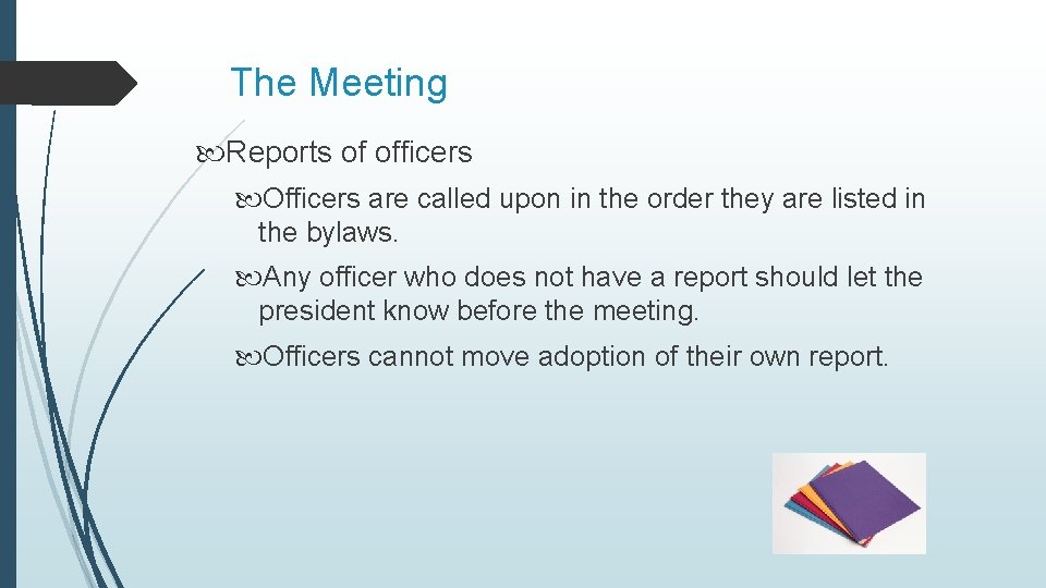 The Meeting Reports of officers Officers are called upon in the order they are The Meeting Reports of officers Officers are called upon in the order they are