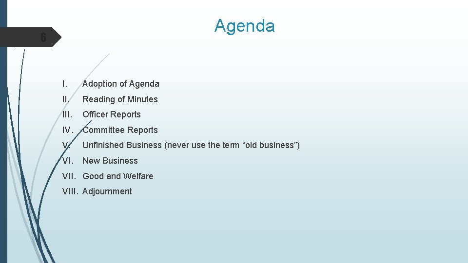 Agenda 6 I. Adoption of Agenda II. Reading of Minutes III. Officer Reports IV. Agenda 6 I. Adoption of Agenda II. Reading of Minutes III. Officer Reports IV.