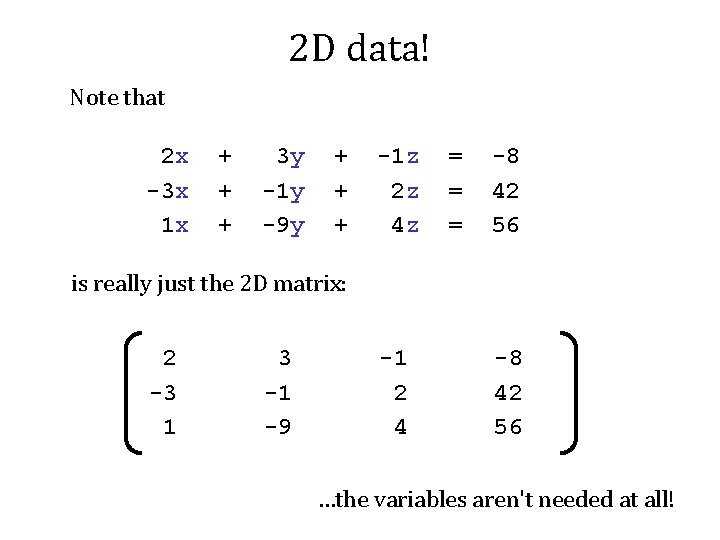 2 D data! Note that 2 x -3 x 1 x + + +