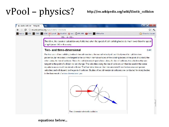 v. Pool – physics? equations below. . . http: //en. wikipedia. org/wiki/Elastic_collision 