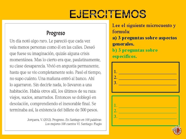 Lee el siguiente microcuento y formula: a) 3 preguntas sobre aspectos generales. b) 3