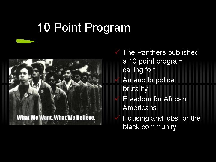 10 Point Program ü The Panthers published a 10 point program calling for: ü