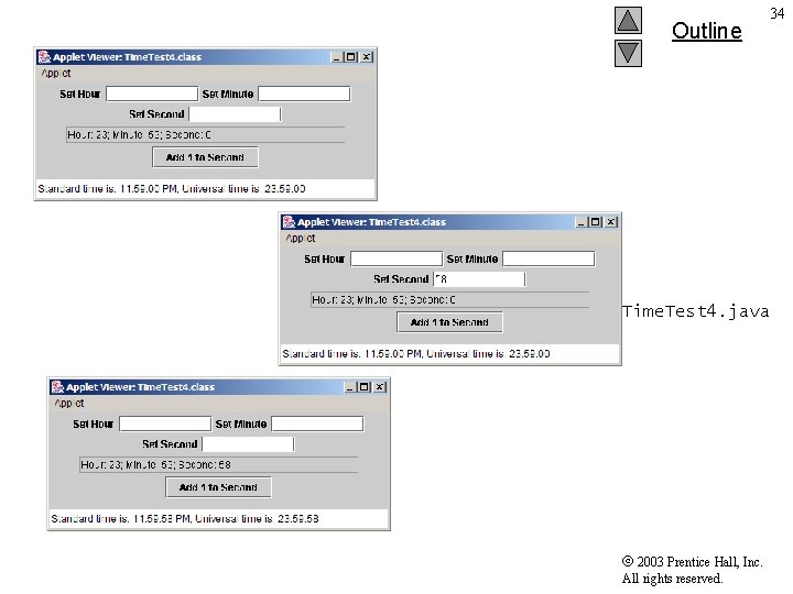 Outline 34 Time. Test 4. java 2003 Prentice Hall, Inc. All rights reserved. 