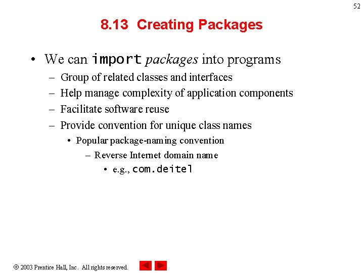 52 8. 13 Creating Packages • We can import packages into programs – –