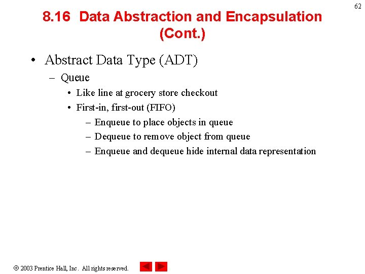 8. 16 Data Abstraction and Encapsulation (Cont. ) • Abstract Data Type (ADT) –