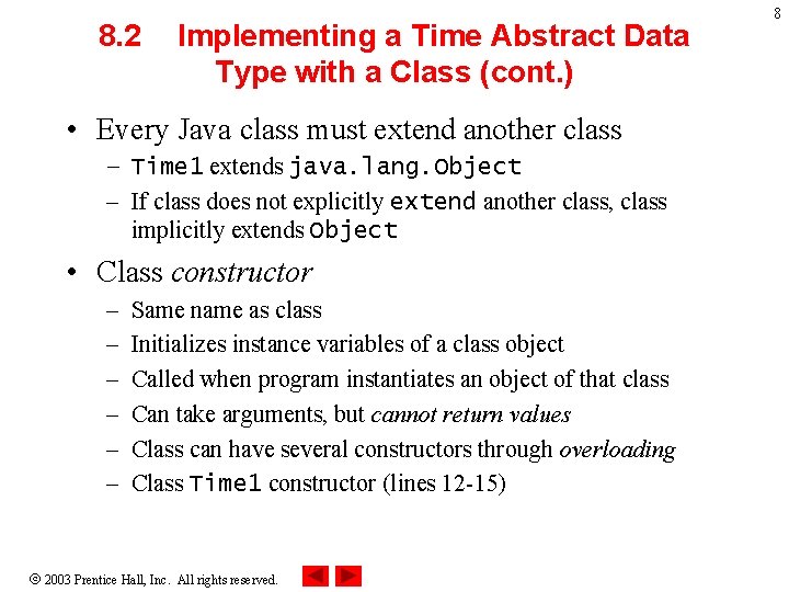 8. 2 Implementing a Time Abstract Data Type with a Class (cont. ) •