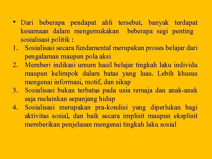  • Dari beberapa pendapat ahli tersebut, banyak terdapat kesamaan dalam mengemukakan beberapa segi