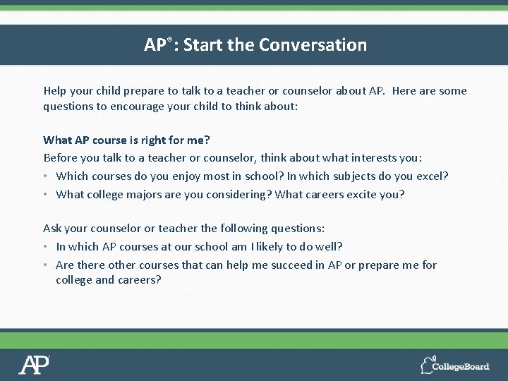AP®: Start the Conversation Help your child prepare to talk to a teacher or