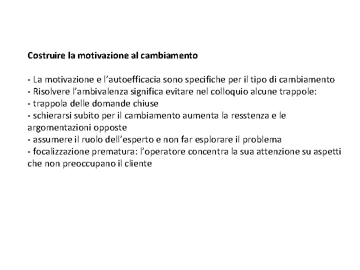 Costruire la motivazione al cambiamento - La motivazione e l’autoefficacia sono specifiche per il