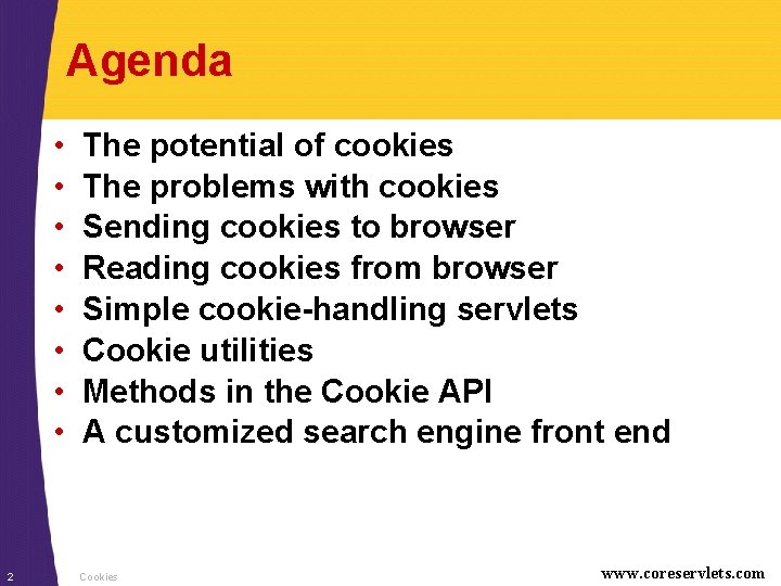 Agenda • • 2 The potential of cookies The problems with cookies Sending cookies