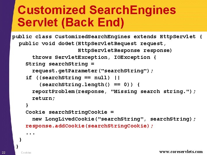 Customized Search. Engines Servlet (Back End) public class Customized. Search. Engines extends Http. Servlet