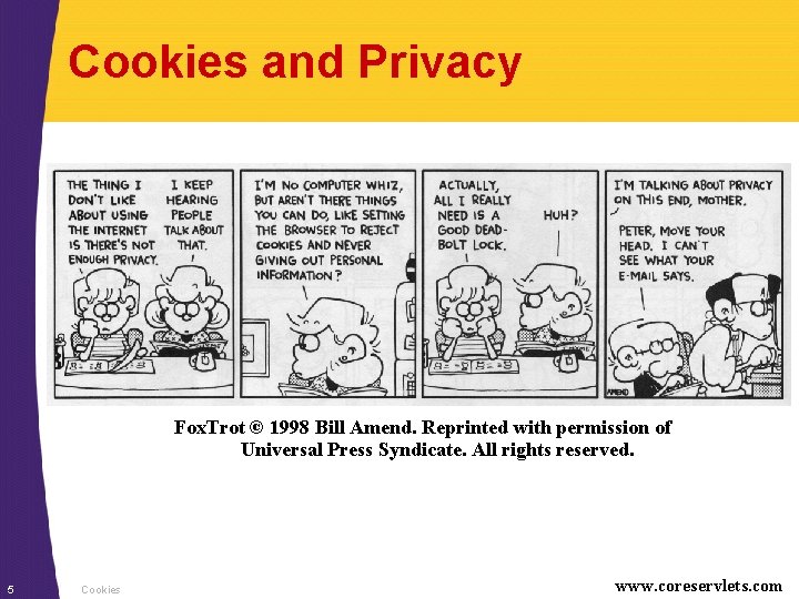 Cookies and Privacy Fox. Trot © 1998 Bill Amend. Reprinted with permission of Universal