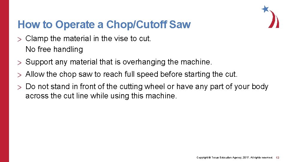 How to Operate a Chop/Cutoff Saw > Clamp the material in the vise to