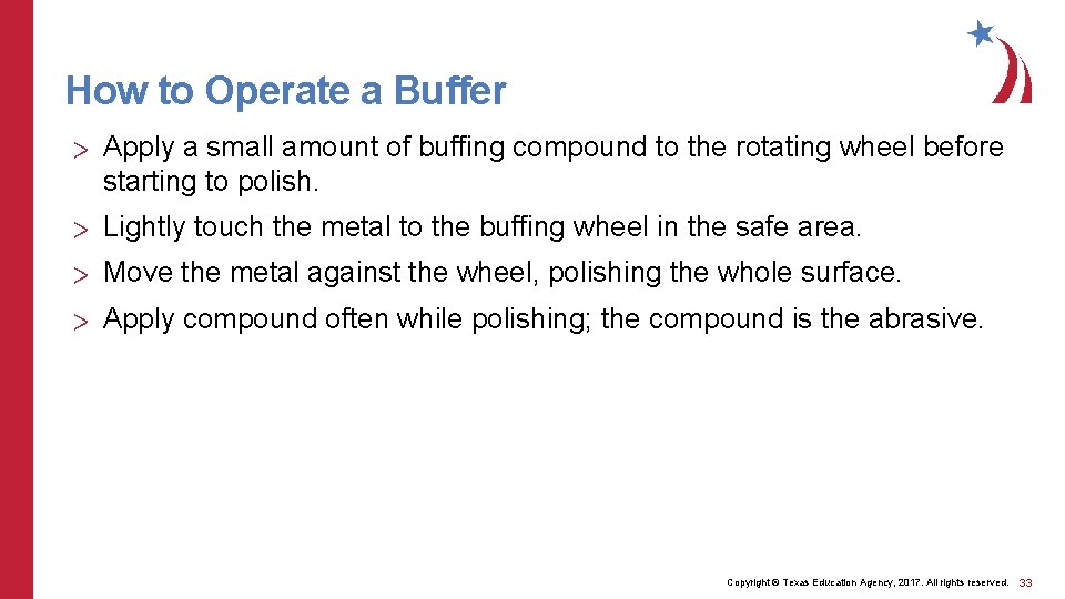 How to Operate a Buffer > Apply a small amount of buffing compound to