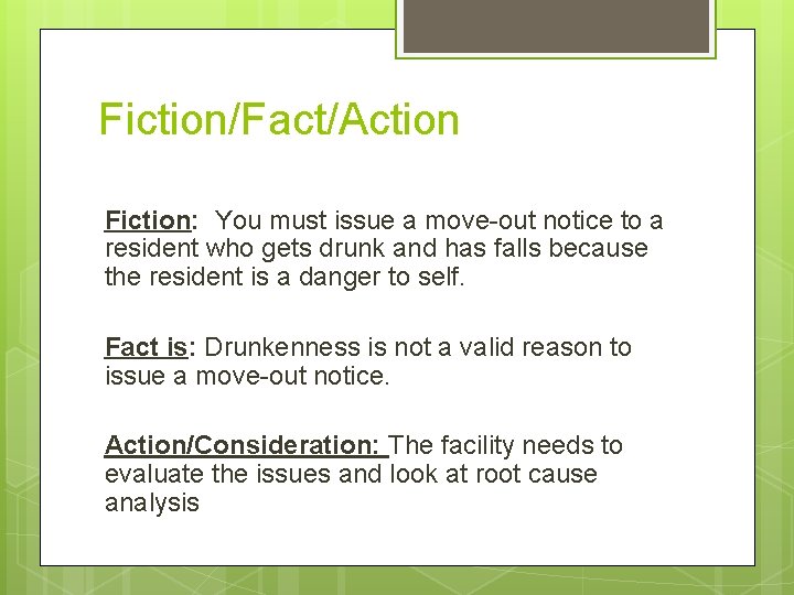 Fiction/Fact/Action Fiction: You must issue a move-out notice to a resident who gets drunk