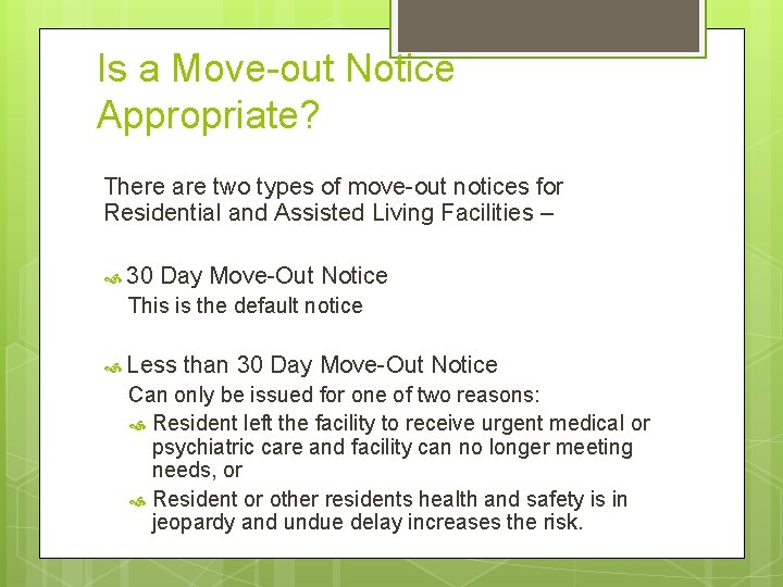 Is a Move-out Notice Appropriate? There are two types of move-out notices for Residential