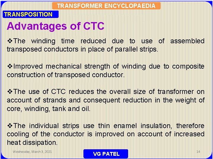 TRANSFORMER ENCYCLOPAEDIA TRANSPOSITION Advantages of CTC v. The winding time reduced due to use