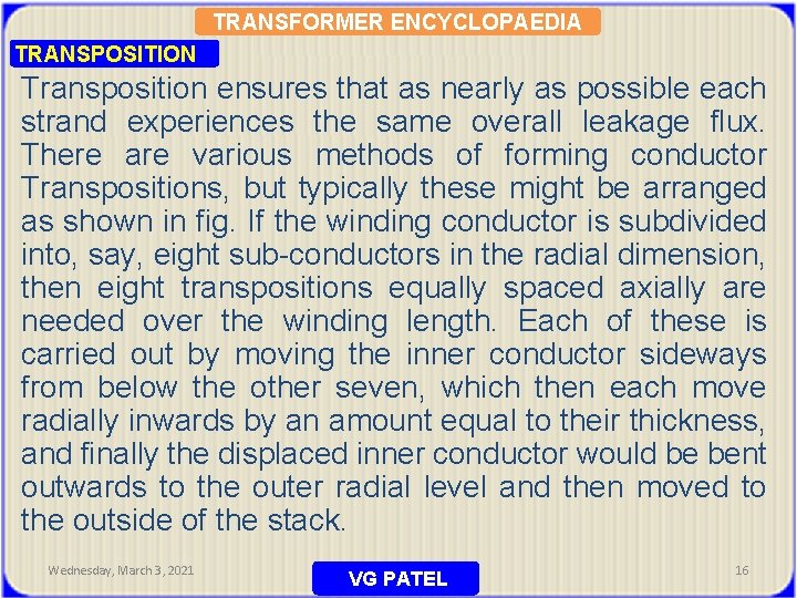 TRANSFORMER ENCYCLOPAEDIA TRANSPOSITION Transposition ensures that as nearly as possible each strand experiences the