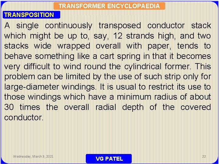 TRANSFORMER ENCYCLOPAEDIA TRANSPOSITION A single continuously transposed conductor stack which might be up to,