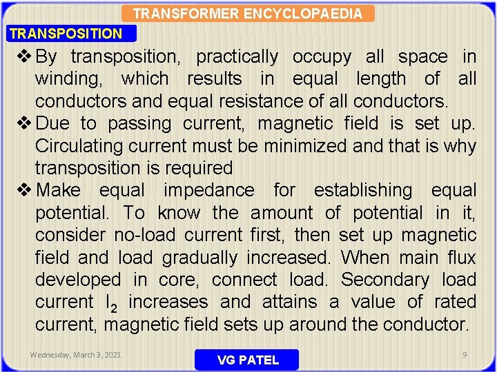 TRANSFORMER ENCYCLOPAEDIA TRANSPOSITION v By transposition, practically occupy all space in winding, which results