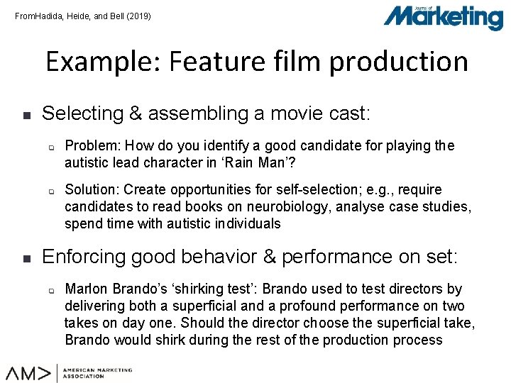 From: Hadida, Heide, and Bell (2019) Example: Feature film production n Selecting & assembling