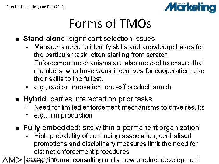 From: Hadida, Heide, and Bell (2019) Forms of TMOs ■ Stand-alone: significant selection issues