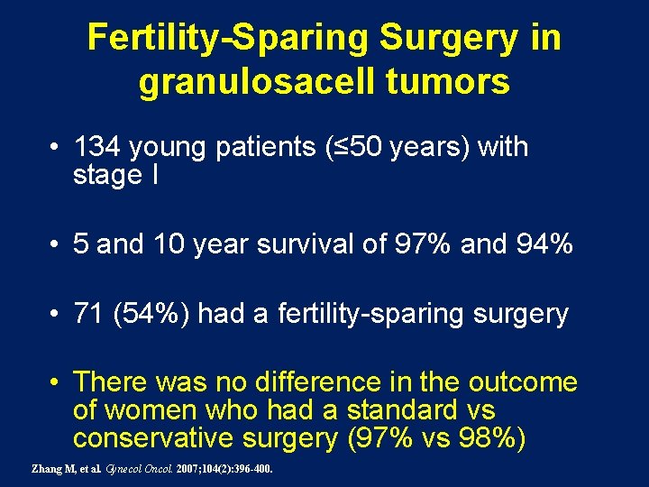 Fertility-Sparing Surgery in granulosacell tumors • 134 young patients (≤ 50 years) with stage