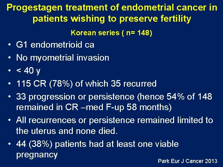 Progestagen treatment of endometrial cancer in patients wishing to preserve fertility Korean series (