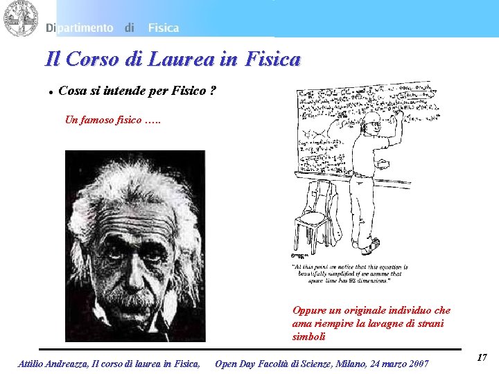 Il Corso di Laurea in Fisica l Cosa si intende per Fisico ? Un