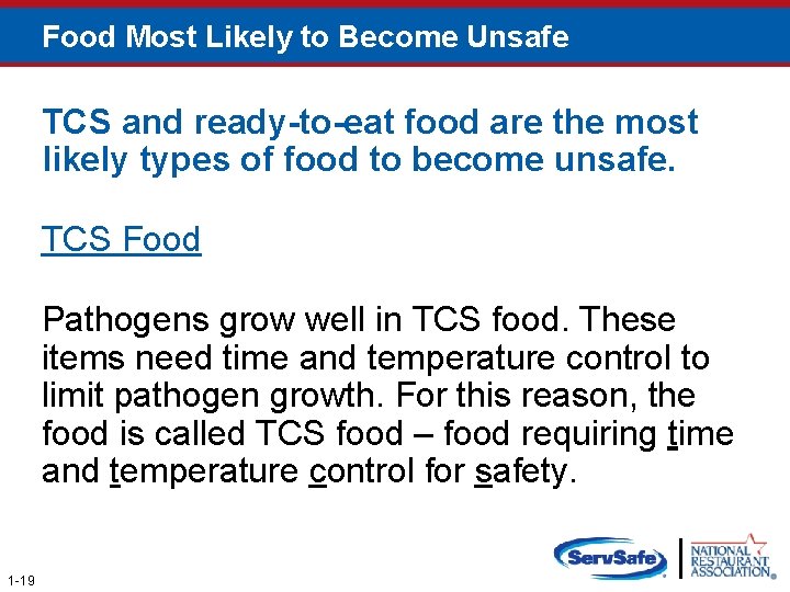 Food Most Likely to Become Unsafe TCS and ready-to-eat food are the most likely