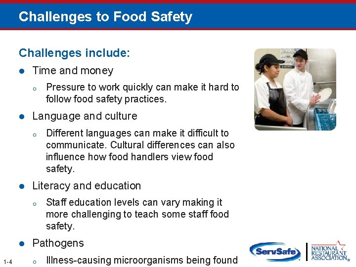 Challenges to Food Safety Challenges include: l Time and money o l Language and