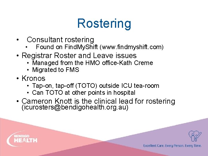 Rostering • Consultant rostering • Found on Find. My. Shift (www. findmyshift. com) •
