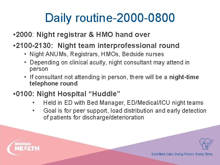 Daily routine-2000 -0800 • 2000: Night registrar & HMO hand over • 2100 -2130: