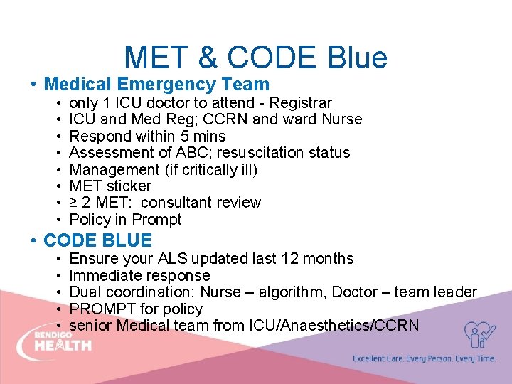 MET & CODE Blue • Medical Emergency Team • • only 1 ICU doctor