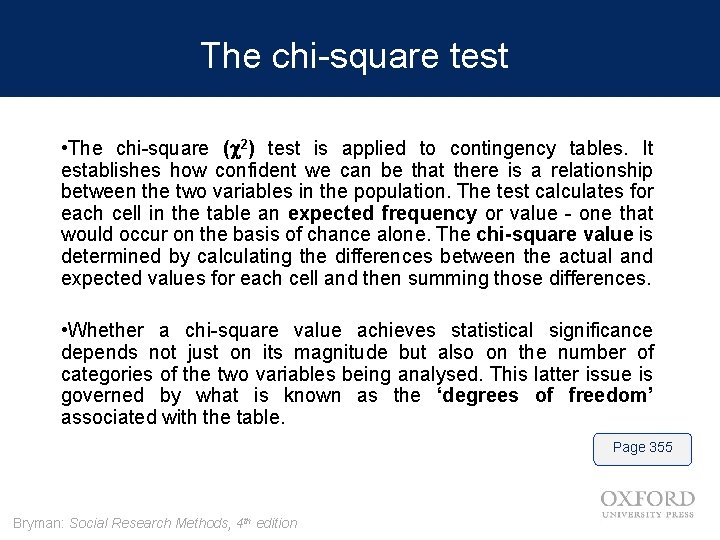 The chi-square test • The chi-square ( 2) test is applied to contingency tables.