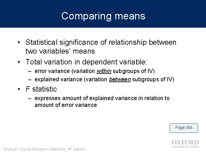 Comparing means • Statistical significance of relationship between two variables’ means • Total variation