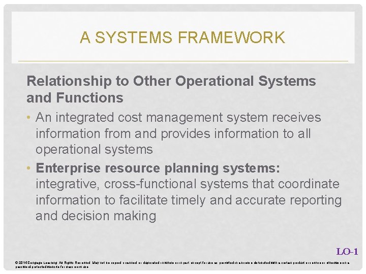 A SYSTEMS FRAMEWORK Relationship to Other Operational Systems and Functions • An integrated cost